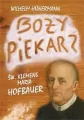 Boży piekarz. Św. Klemens Maria Hofbauer - tantis.pl