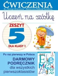 Uczeń na szóstkę. Ćwiczenia do "Naszego elementarza". Część 5