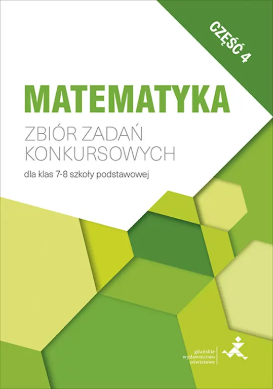 Matematyka. Zbiór zadań konkursowych kl. 7-8 cz.4 - tantis.pl