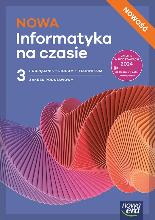 NOWA Informatyka na czasie. Informatyka 3. Podręcznik. Liceum i techniku. Zakres podstawowy. Nowa edycja - tantis.pl