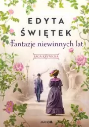 Fantazje niewinnych lat. Saga krynicka. Część 2. Wielkie Litery