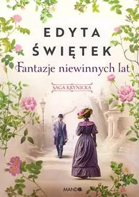Fantazje niewinnych lat. Saga krynicka. Część 2. Wielkie Litery