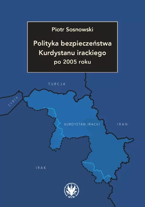 Polityka bezpieczeństwa Kurdystanu irackiego po 2005 roku - tantis.pl