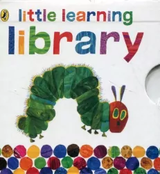 Very Hungry Caterpillar. Little Learning Library