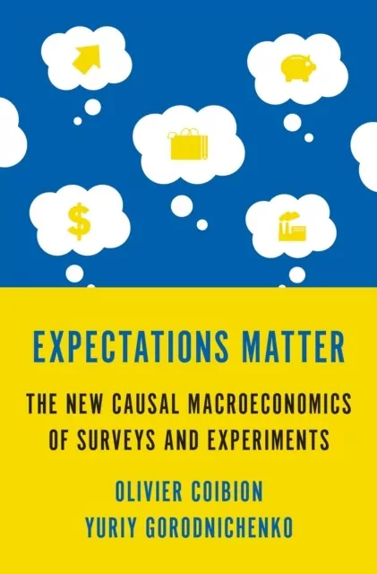 Expectations Matter. The New Causal Macroeconomics of Surveys and Experiments - tantis.pl