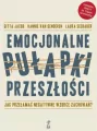Emocjonalne pułapki przeszłości - tantis.pl