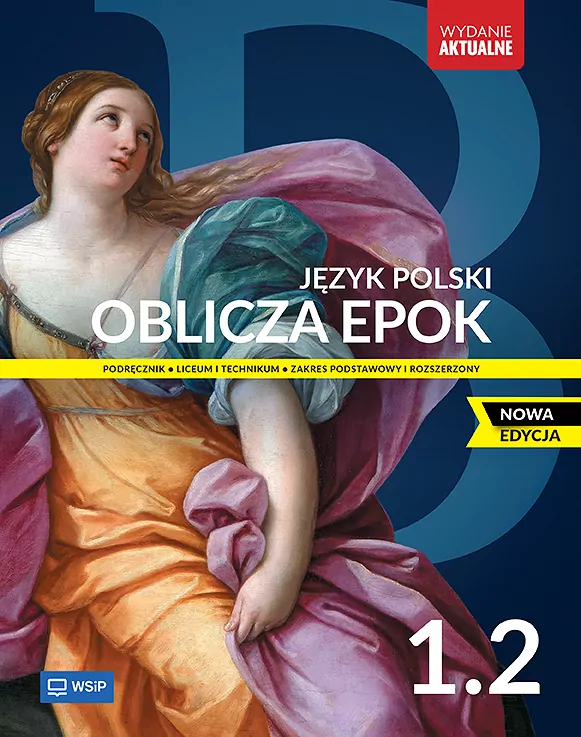 Oblicza epok 1.2. Język polski. Podręcznik do liceum i technikum. Zakres podstawowy i rozszerzony. Nowa edycja - tantis.pl