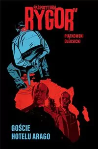 Ekspozytura Rygor. Goście hotelu Arago - tantis.pl