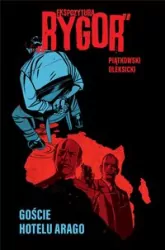 Ekspozytura Rygor. Goście hotelu Arago