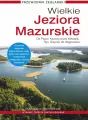 Wielkie Jeziora Mazurskie. Przewodnik żeglarski. Od Pisza i Karwicy przez Mikołajki, Ryn, Giżycko do Węgorzewa (wydanie 3 zaktualizowane) - tantis.pl