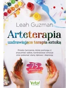 Arteterapia. Uzdrawiająca terapia sztuką - tantis.pl