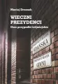 Wieczni prezydenci - tantis.pl