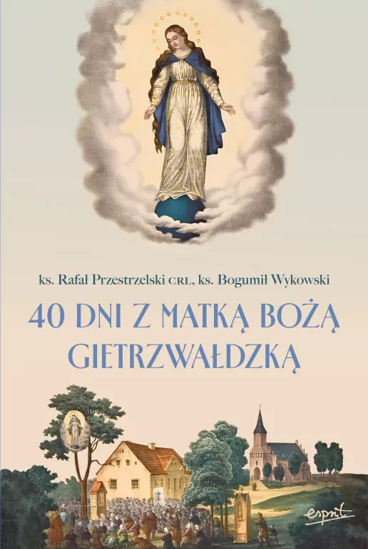 40 dni z Matką Bożą Gietrzwałdzką - tantis.pl