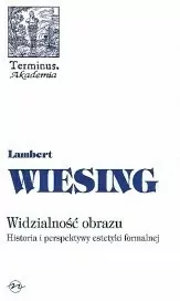 Widzialność obrazu. Historia i perspektywy estetyki formalnej - tantis.pl