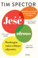 Jeść zdrowo. Rewolucyjna nauka o dobrym odżywianiu - tantis.pl