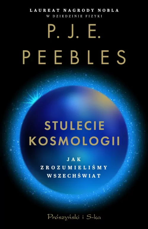 Stulecie kosmologii. Jak zrozumieliśmy Wszechświat - tantis.pl