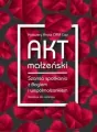 Akt małżeński. Szansa spotkania z Bogiem i współmałżonkiem. Audiobook - tantis.pl
