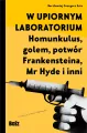 W upiornym laboratorium. Homunkulus, golem, potwór Frankensteina, Mr Hyde i inni - tantis.pl