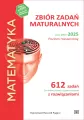 Matematyka LO Zbiór zadań maturalnych 2002-2025 ZR - tantis.pl