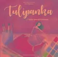 Tulipanka... i kolor pomarańczowy - tantis.pl
