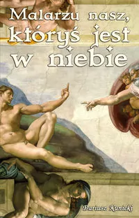 Malarzu nasz któryś jest w niebie - tantis.pl