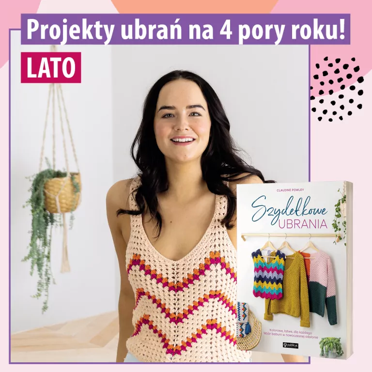 Szydełkowe ubrania. Kolorowe, łatwe, dla każdego. - tantis.pl