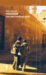 Pogrzebana. Życie, śmierć i rewolucja w Egipcie. Reportaż