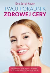 Twój poradnik zdrowej cery