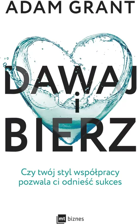 Dawaj i bierz. Czy twój styl współpracy pozwala ci odnieść sukces - tantis.pl