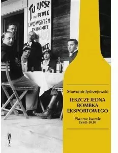 Jeszcze jedna bombka eksportowego. Piwo we Lwowie 1840-1939 - tantis.pl