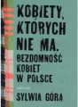 Kobiety, których nie ma. Bezdomność kobiet w Polsce - tantis.pl