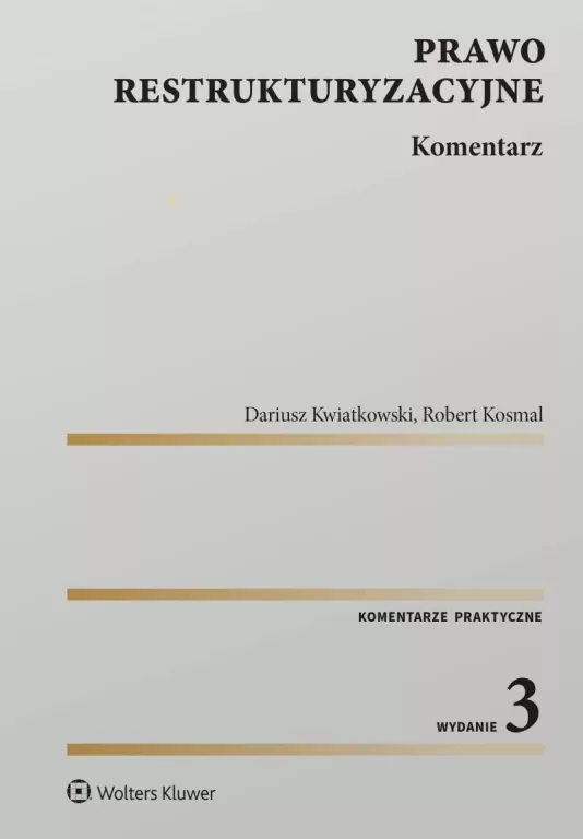 Prawo restrukturyzacyjne. Komentarz w.3 - tantis.pl
