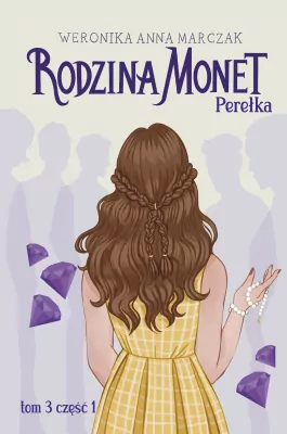 Young Adult - Perełka. Rodzina Monet. Tom 3. Część 1