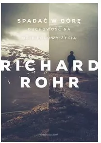 Spadać w górę. Duchowość na obie połowy życia - tantis.pl