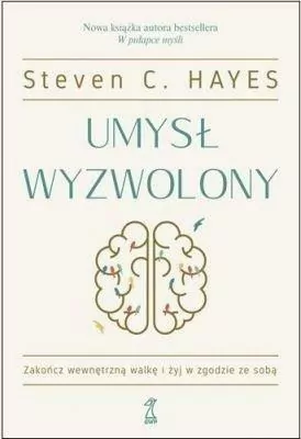 Umysł wyzwolony. Zakończ wewnętrzną walkę i żyj w zgodzie ze sobą - tantis.pl