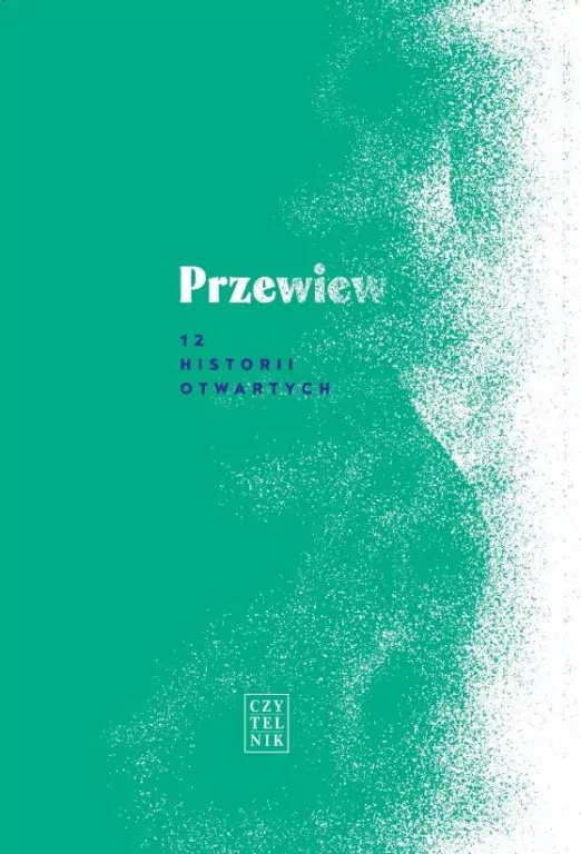 Przewiew. 12 historii otwartych - tantis.pl
