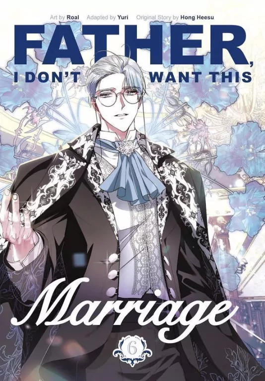 Father, I Don't Want This Marriage, Vol. 6 - tantis.pl