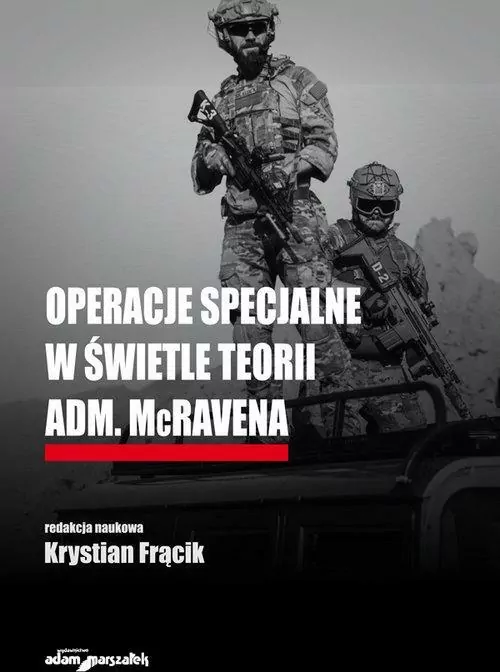 Operacje specjalne w świetle teorii adm. McRavena - tantis.pl