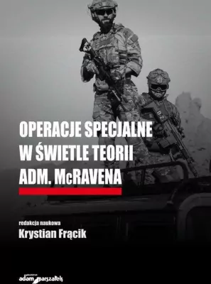 Operacje specjalne w świetle teorii adm. McRavena