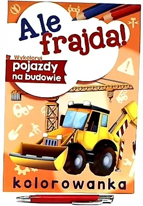 Ale frajda! Wykoloruj pojazdy na budowie - tantis.pl
