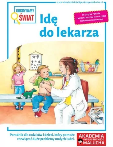 Idę do lekarza. Odkrywamy świat. Poradnik dla rodziców i dzieci - tantis.pl