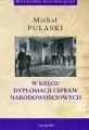 W kręgu dyplomacji i spraw narodowościowych. Mistrzowie historiografii - tantis.pl