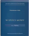 W epoce mowy. Kultura. Historia komunikacji. Tom 1 - tantis.pl