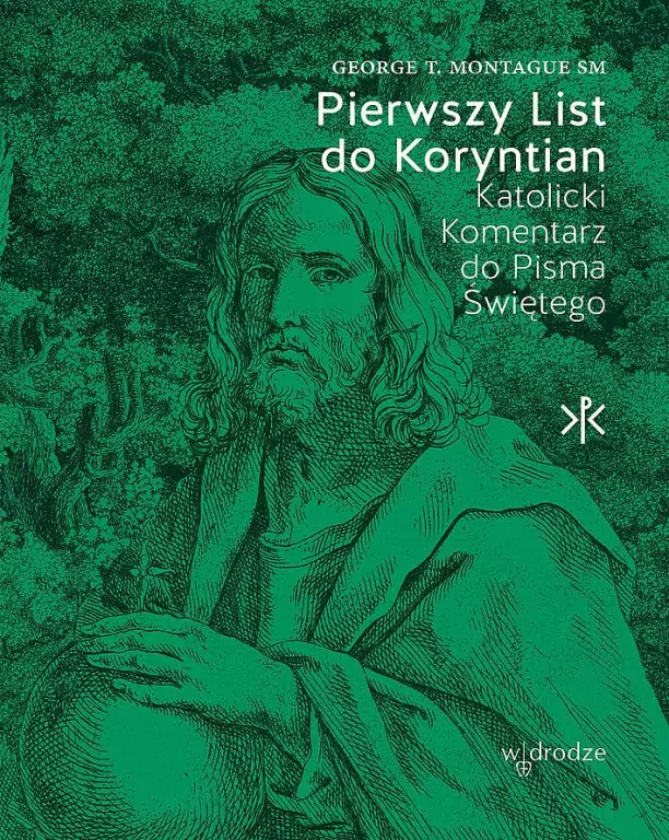 Pierwszy List do Koryntian. Katolicki Komentarz do Pisma Świętego - tantis.pl