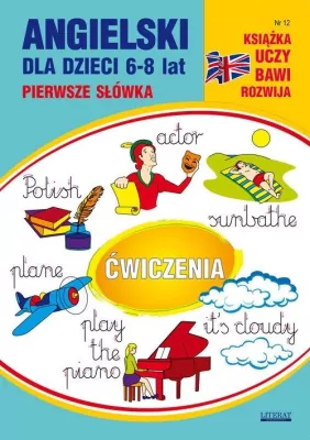 Angielski dla dzieci 6-8 lat. Pierwsze słówka. Ćwiczenia. Numer 12