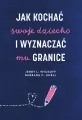 Jak kochać swoje dziecko i wyznaczać mu granice - tantis.pl