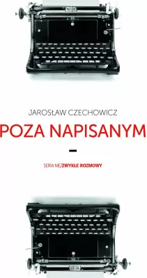 Poza napisanym. Nie/zwykłe rozmowy