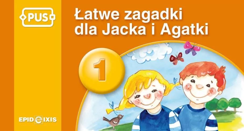PUS. Łatwe zagadki dla Jacka i Agatki 1 - tantis.pl
