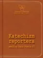 Katechizm reportera według Jana Pawła II - tantis.pl