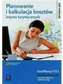 Planowanie i kalkulacja kosztów imprez turystycznych. Podręcznik do nauki zawodu technik obsługi turystycznej - tantis.pl